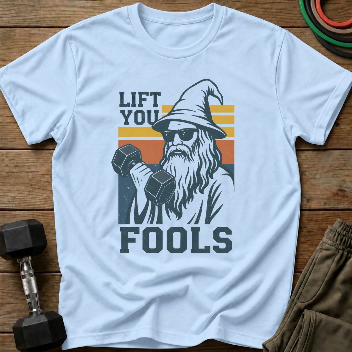 Lift You Fools T-Shirt