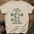 I Lift Things T-Shirt