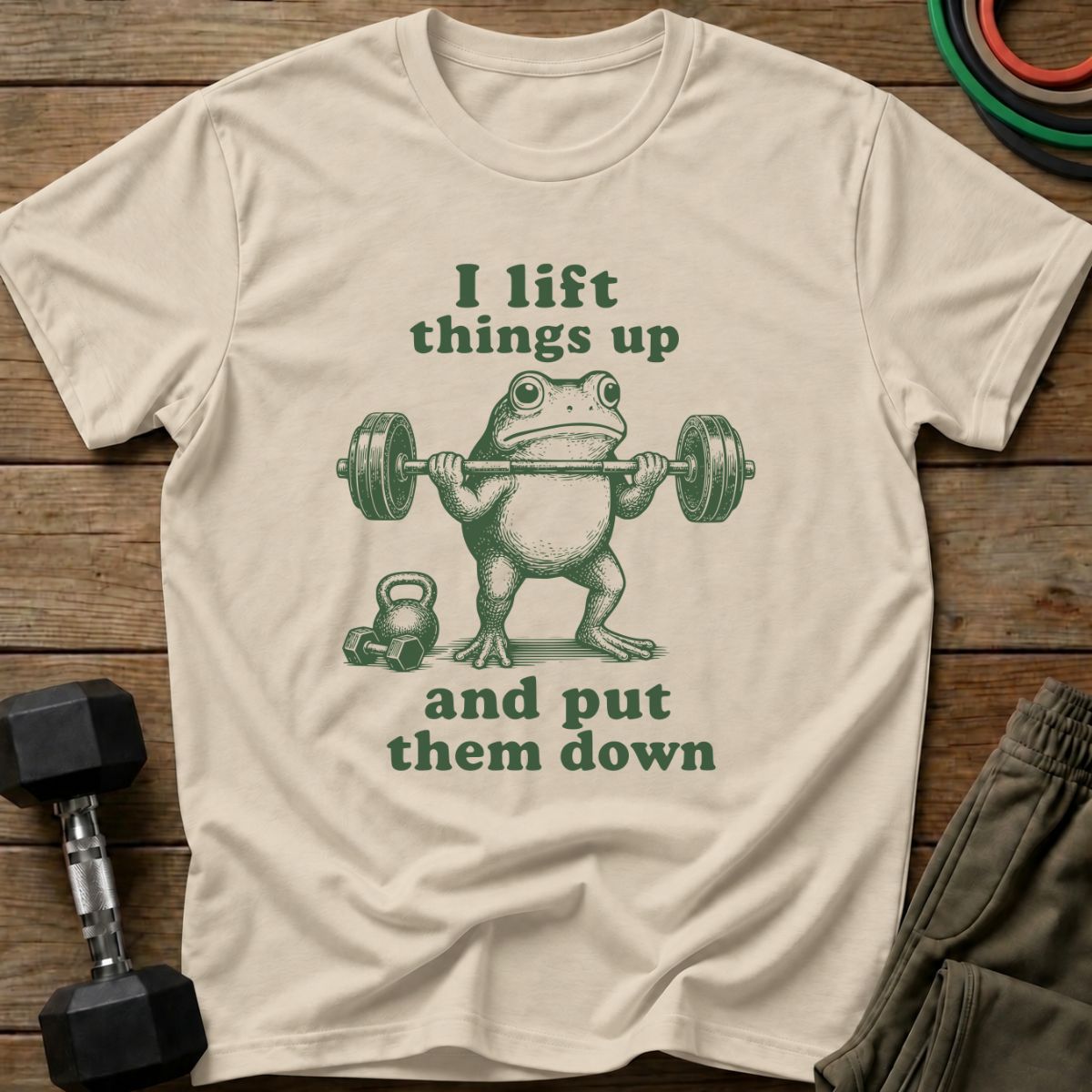 I Lift Things T-Shirt