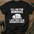 Dramatic First T-Shirt