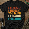 Extra Fries T-Shirt