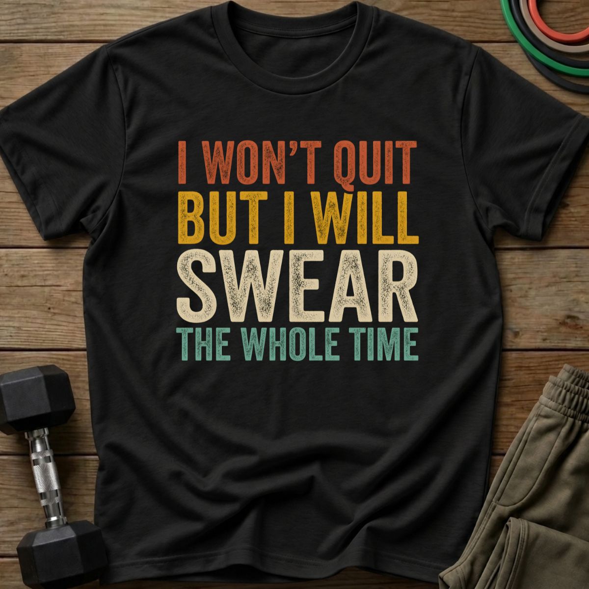 I Won't Quit T-Shirt
