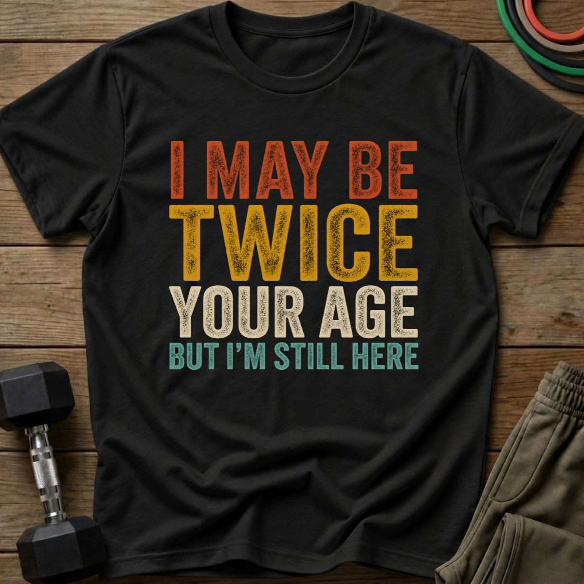 Still Here T-Shirt