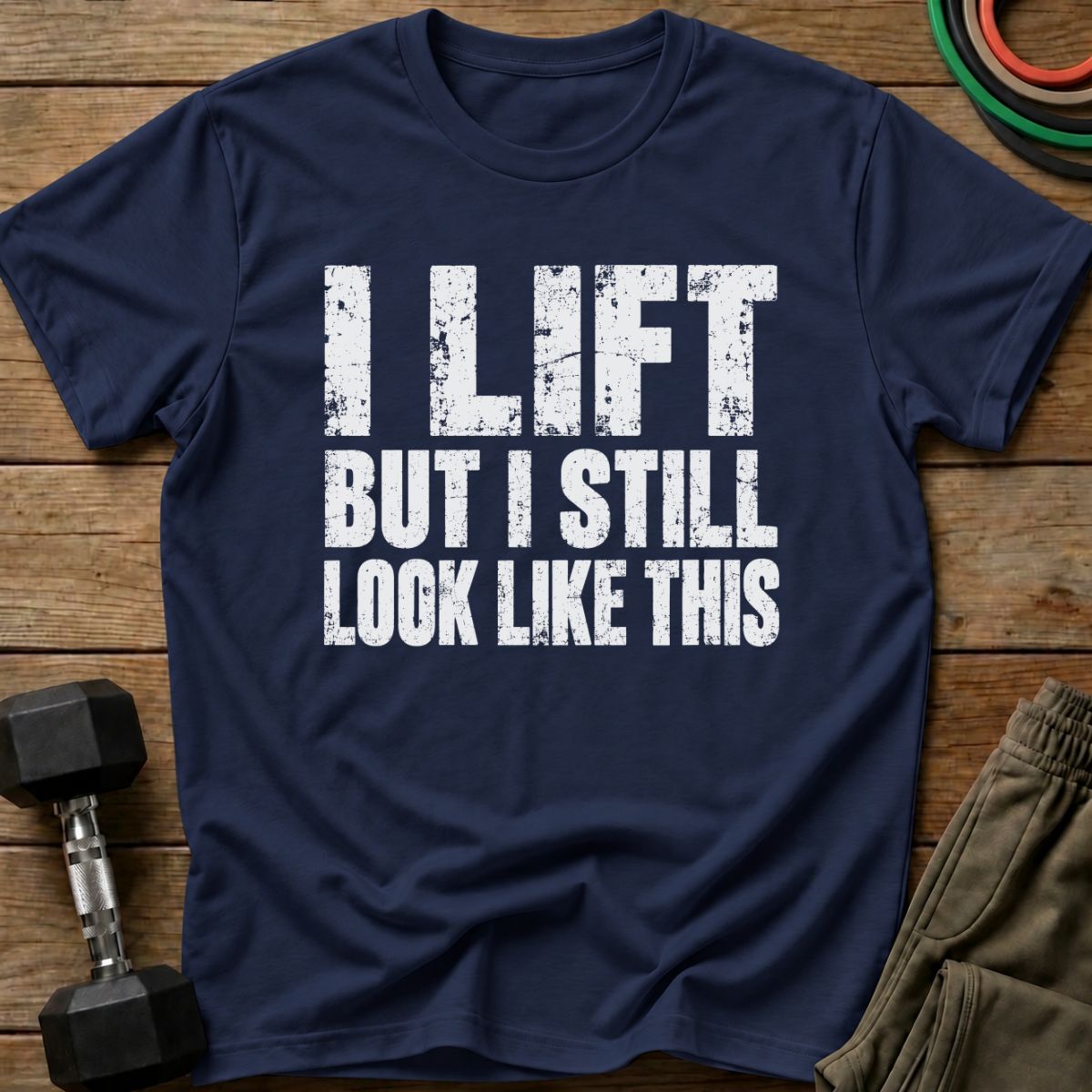 I Lift T-Shirt