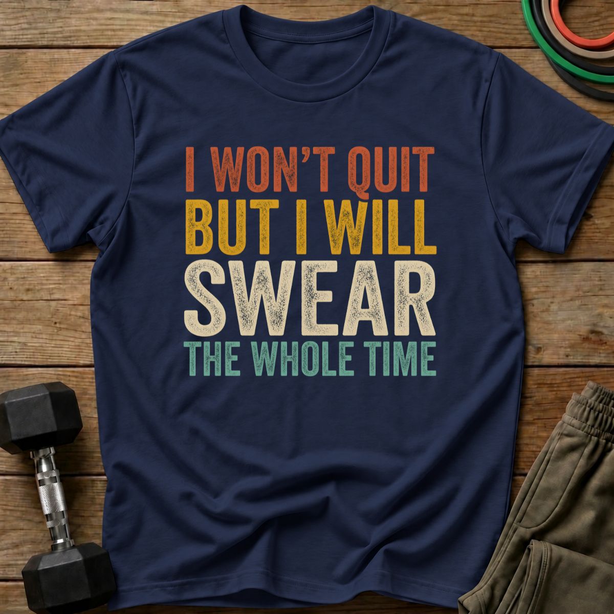 I Won't Quit T-Shirt