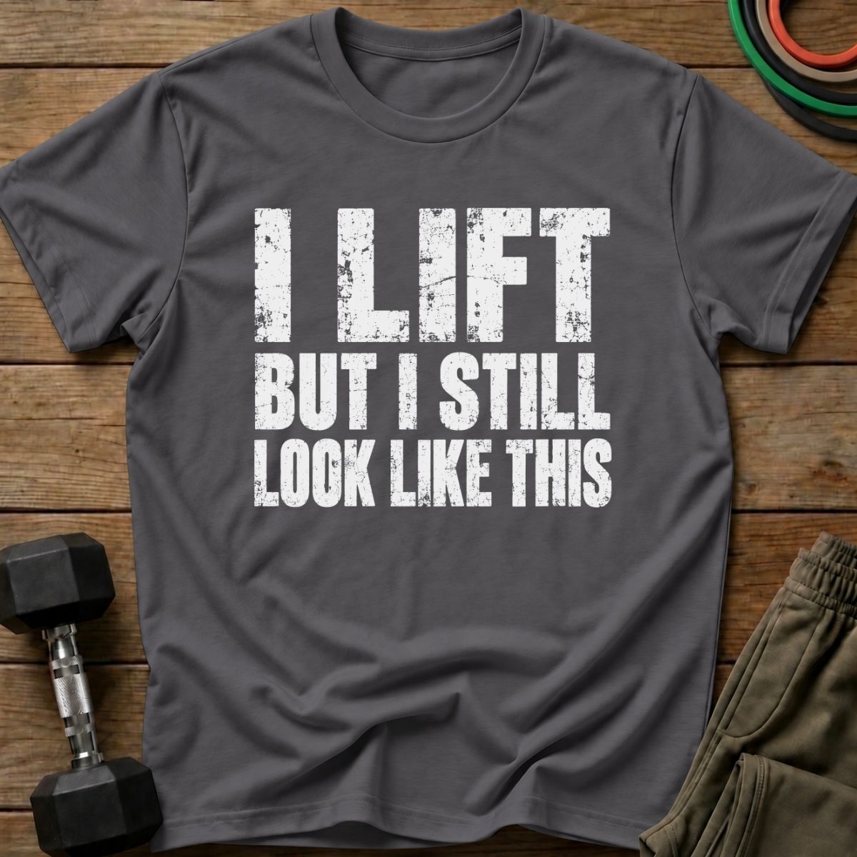I Lift T-Shirt
