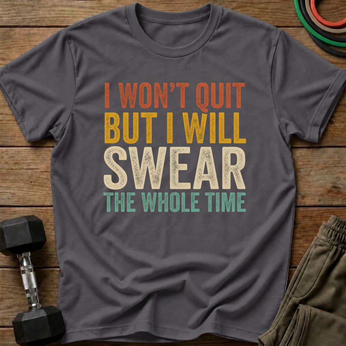 I Won't Quit T-Shirt