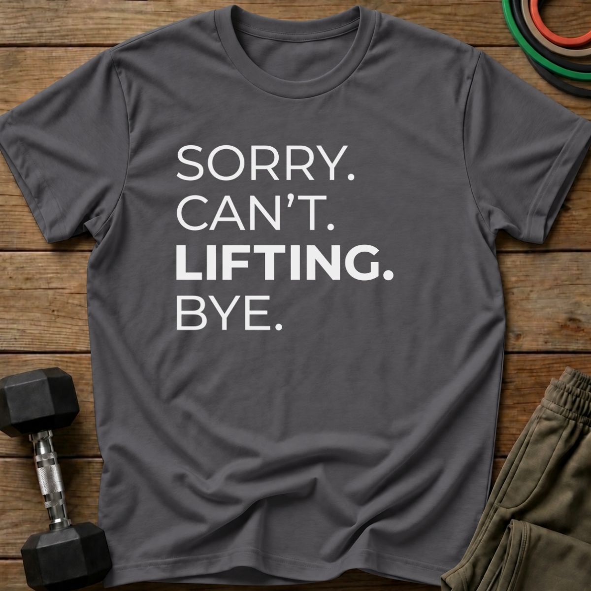 Sorry Can't T-Shirt