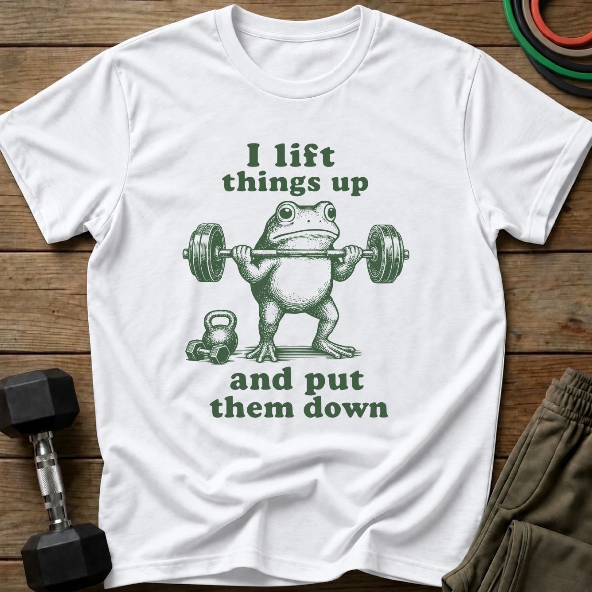 I Lift Things T-Shirt