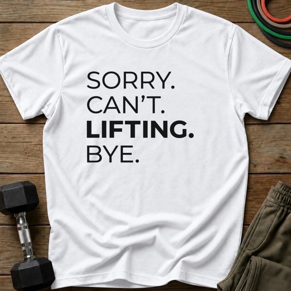 Sorry Can't T-Shirt