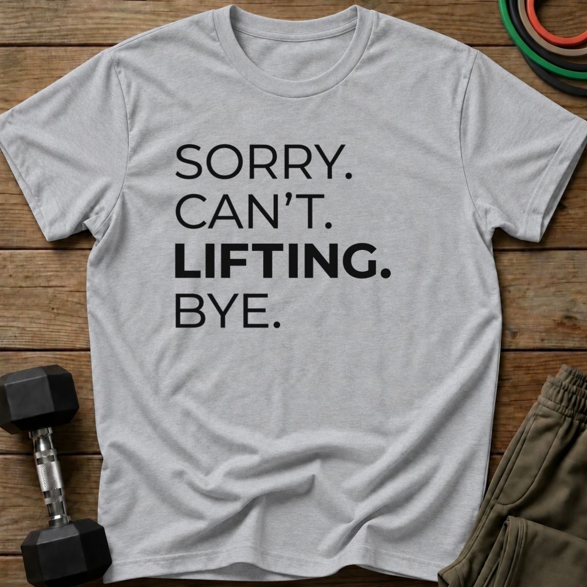 Sorry Can't T-Shirt