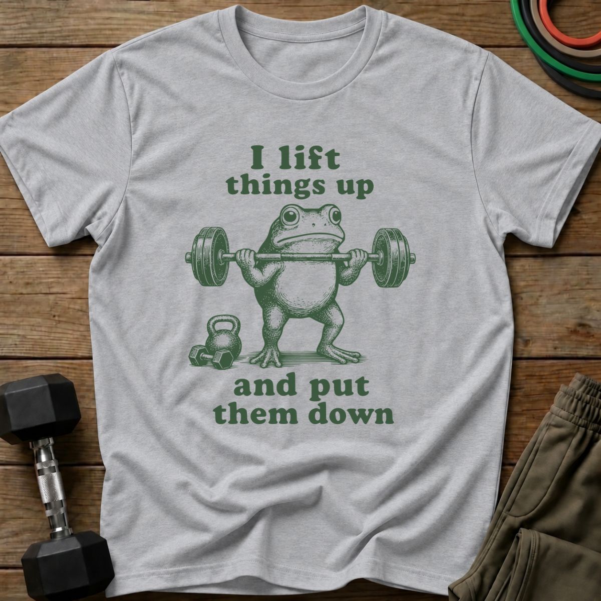 I Lift Things T-Shirt